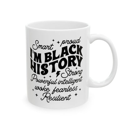 I'm Black History Coffee Mug- B&W